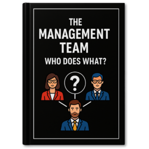 The Management Team: Who Does What?